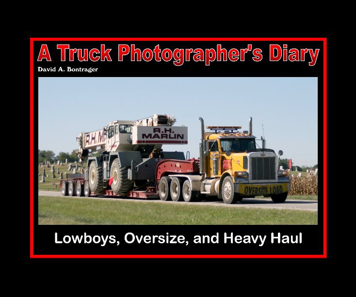Visualizza Lowboys, Oversize, & Heavy Haul Vol. 1 di David A. Bontrager