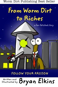 From wormdirt to riches book cover