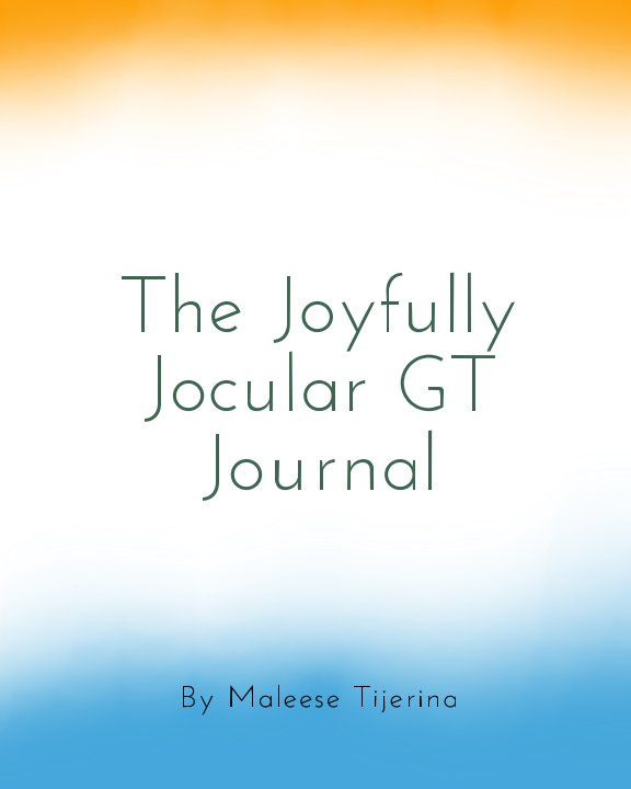 The Joyfully Jocular GT Journal nach Maleese Tijerina anzeigen