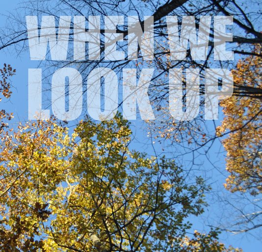 View When We Look Up by Samantha Melvin