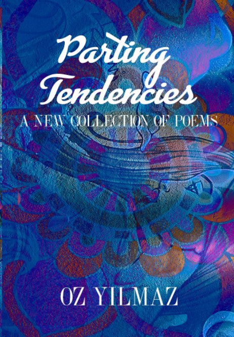View Parting Tendencies - Collector Edition by OZ YILMAZ