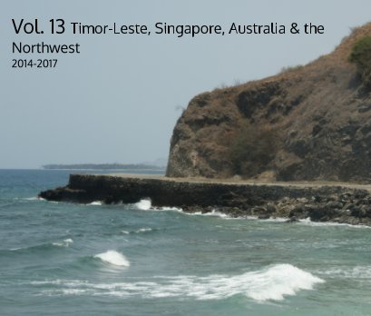 Vol. 13 Dili, Timor-Leste 2014-2017 book cover