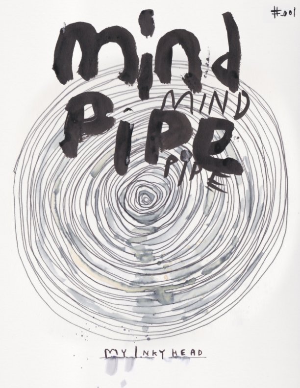View Mind Pipe by MyInkyHead