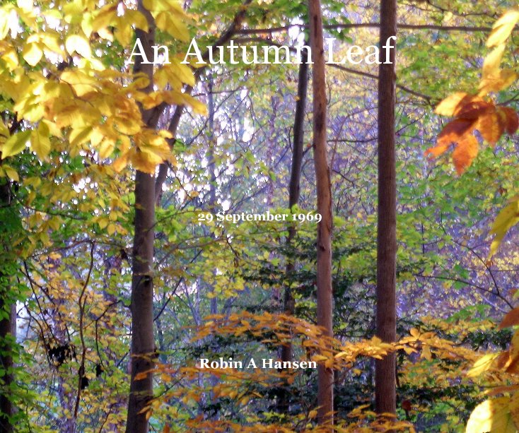 Ver An Autumn Leaf por Robin A Hansen