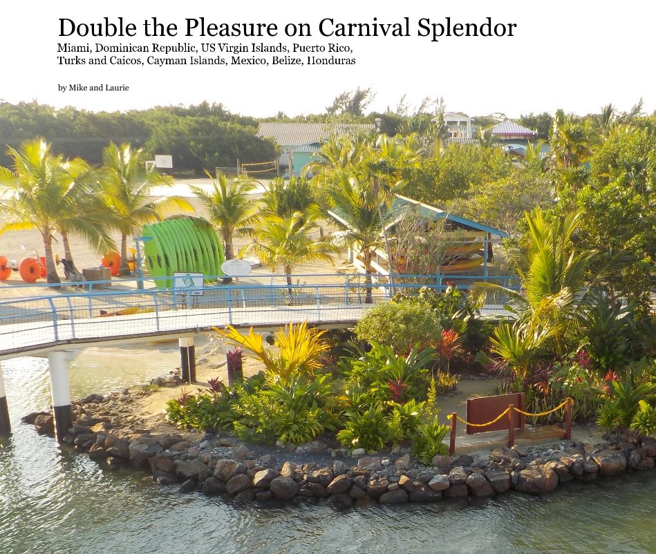 View Double the Pleasure on Carnival Splendor by Mike and Laurie