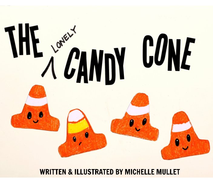 View The Lonely Candy Cone by Michelle Mullet