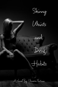 Skinny Waists and Drug Habits book cover