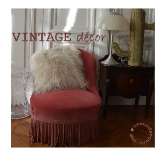 View Vintage decor by coeur d'Angelo
