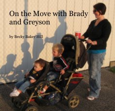 On the Move with Brady and Greyson by Becky Baker Hill book cover