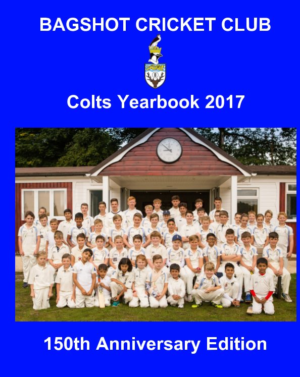 Ver Bagshot Cricket Club Colts Yearbook 2017 por Mike White