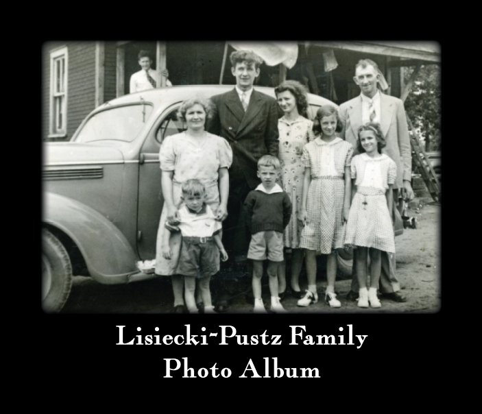 View Lisiecki - Pustz Family Photo Album by Victoria Lisiecki Pustz