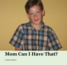 Mom Can I Have That? book cover