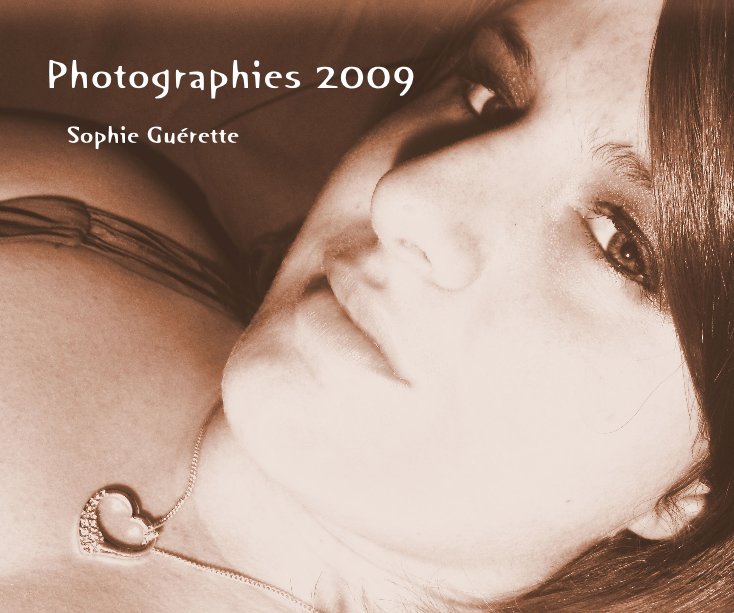 Ver Photographies 2009 por Sophie Guérette
