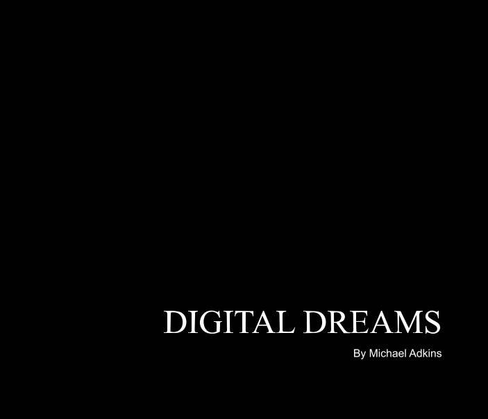 View Digital Dreams by Michael Adkins