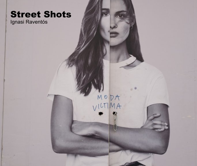 Ver Street Shots por Ignasi Raventós
