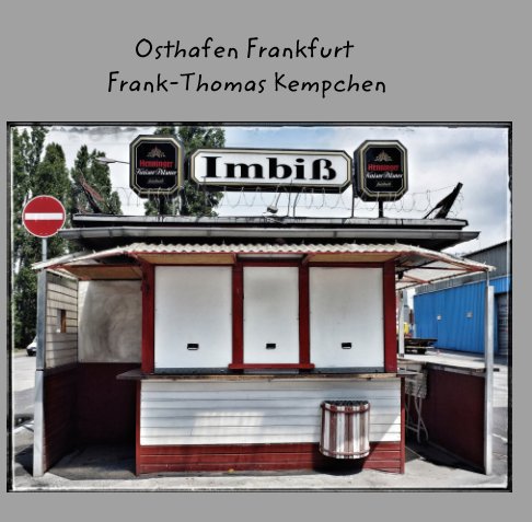 Visualizza Osthafen di Frank-Thomas Kempchen