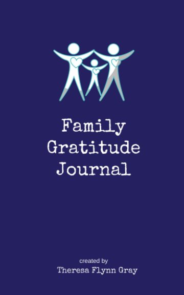View Family Gratitude Journal by Theresa Flynn Gray