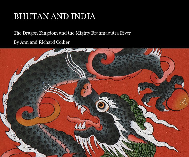 Visualizza BHUTAN AND INDIA di Ann and Richard Collier