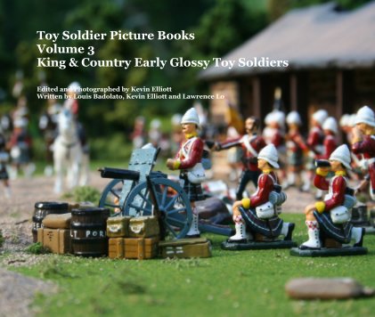 Toy Soldier Picture Books Volume 3 King and Country Early Glossy Toy Soldiers book cover
