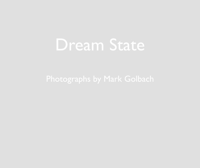 View Dream State by Mark Golbach