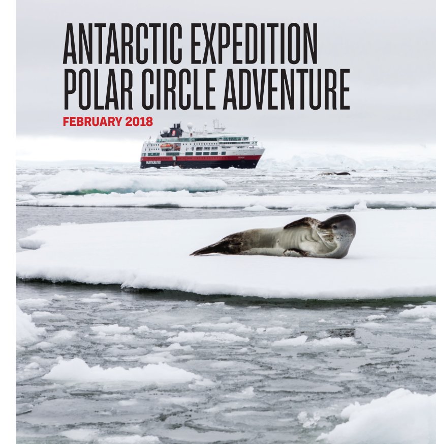 Ver FRAM_09-23 FEB 2108_ANTARCTIC EXPEDITION Polar Circle Adventure por Camille Seaman