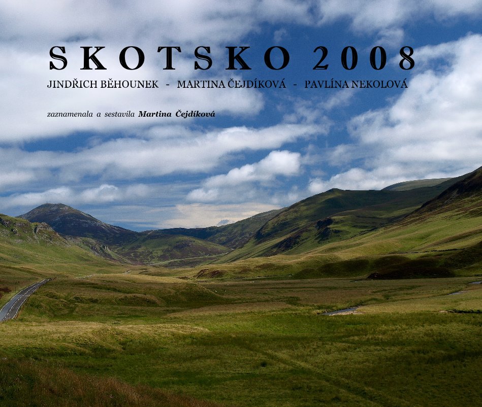 Ver SKOTSKO 2008 por Martina Čejdíková