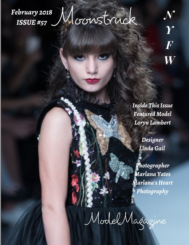 Visualizza Issue #57 NYFW Featured Designer Linda Gail & Photographer Marlana Yates Moonstruck Model Magazine February 2018 di Elizabeth A. Bonnette