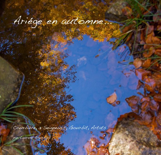 View Ariege en automne... by par Laurent Brossard