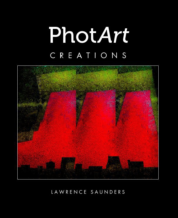 View PhotArt by Lawrence Saunders
