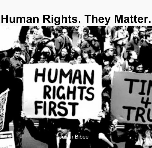 Ver Human Rights. They Matter. por Justin Bibee