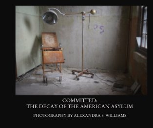 Committed: The Decay Of The American Asylum book cover