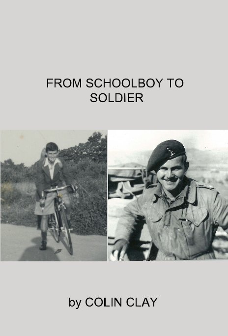 View FROM SCHOOLBOY TO SOLDIER by COLIN CLAY