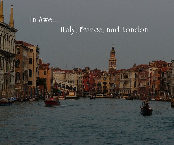 Ver In Awe... Italy, France, and London por albernfrau