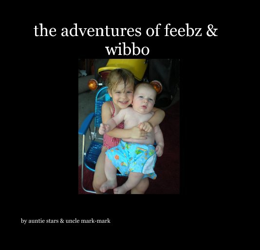 the adventures of feebz & wibbo nach auntie stars & uncle mark-mark anzeigen