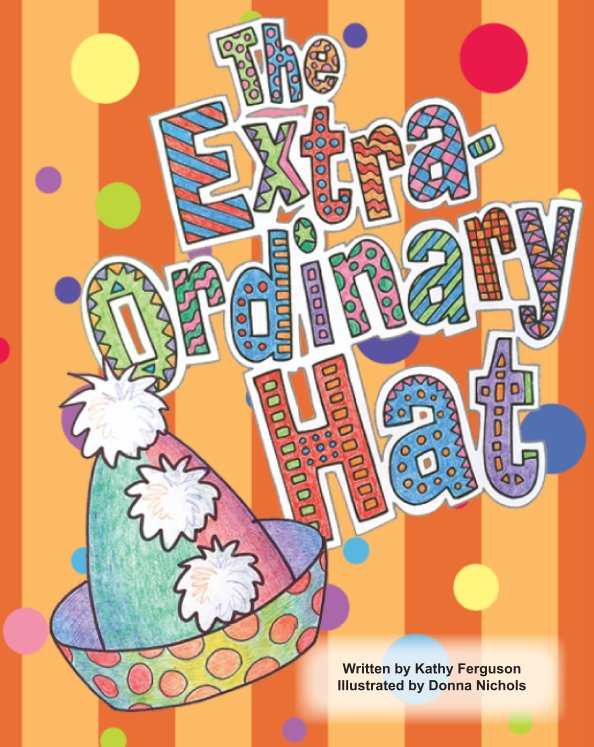 View The Extra-Ordinary Hat by Kathy Ferguson