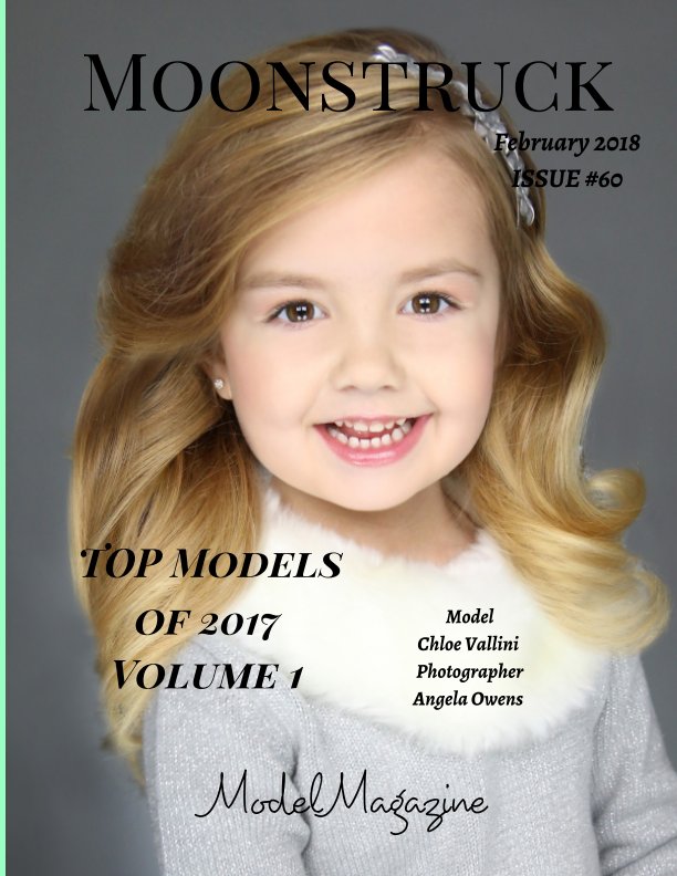 Ver Issue #60 TOP Models of 2017 Vol. 1 Moonstruck Model Magazine February 2018 TOP Model 2017 por Elizabeth A. Bonnette