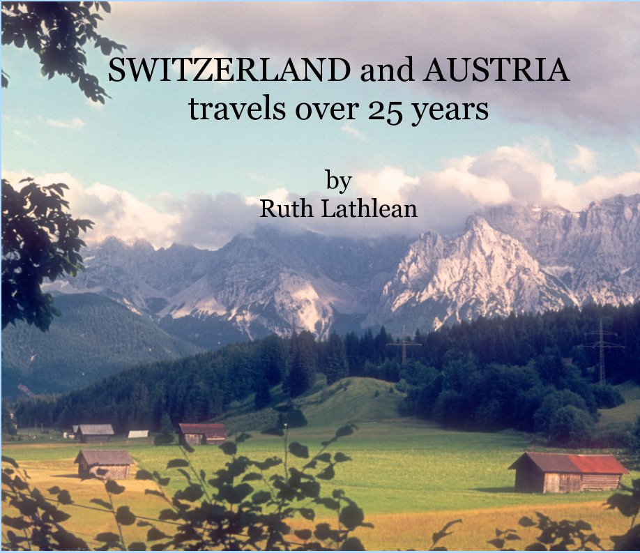 View Switzerland and Austria by Ruth Lathlean