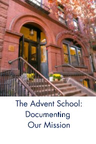 The Advent School: Documenting Our Mission book cover