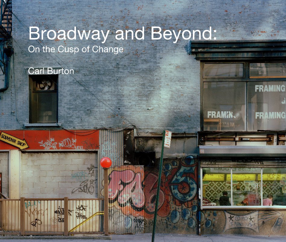 View Broadway and Beyond: On the Cusp of Change by Carl Burton