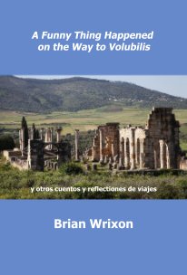 A Funny Thing Happened on the Way to Volubilis book cover