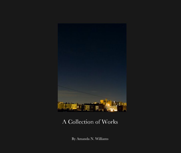 Ver A Collection of Works por Amanda N. Williams