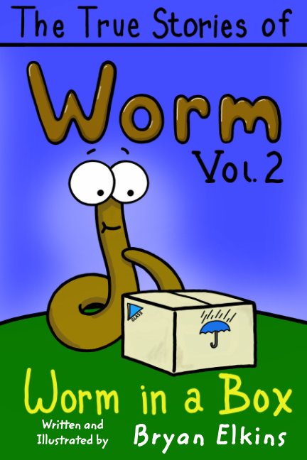 View The True Stories of Worm Vol. 2 by Bryan Elkins