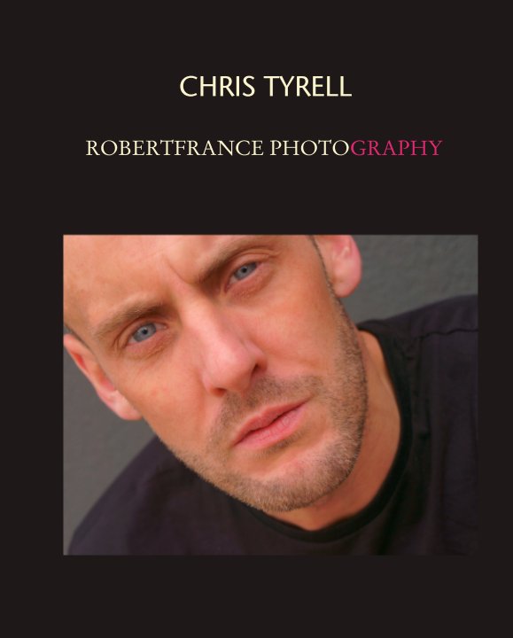Ver CHRIS TYRELL por ROBERTFRANCE PHOTOGRAPHY