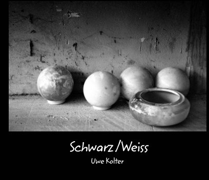 Uwe Kolter, Schwarz/Weiss book cover