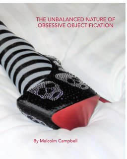 THE UNBALANCED NATURE OF OBSESSIVE OBJECTIFICATION book cover