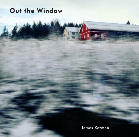 Visualizza Out the Window di James Kezman