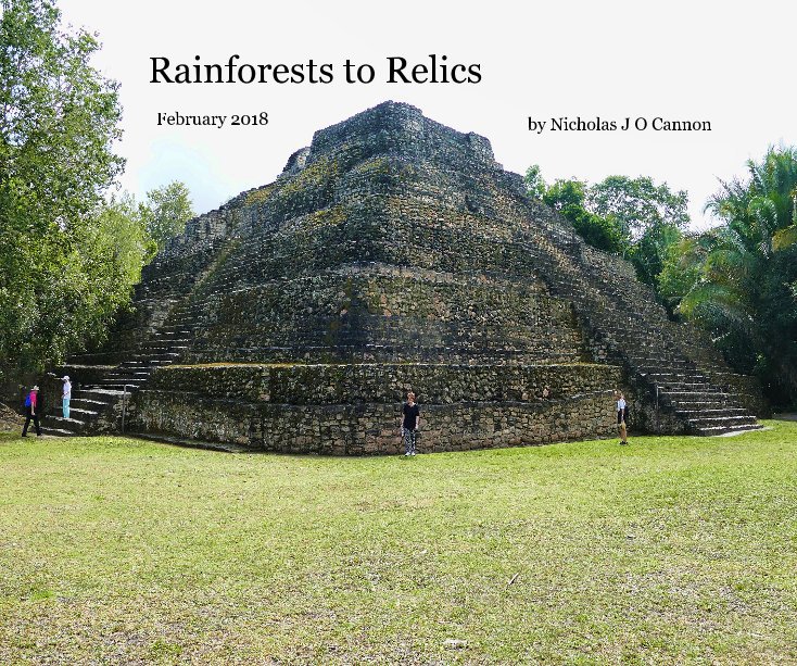 Bekijk Rainforests to Relics op Nicholas J O Cannon