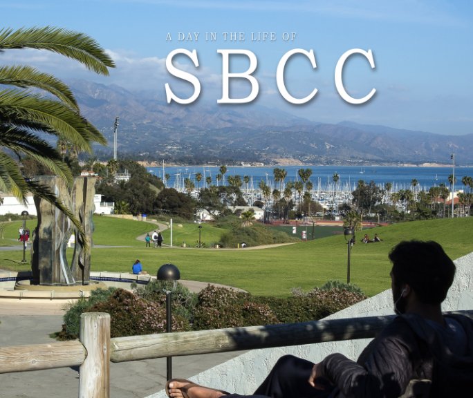 Ver A day in the life of SBCC por Bruce Burkhardt