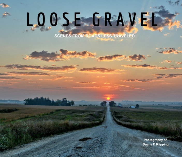 View Loose Gravel by Duane D Klipping