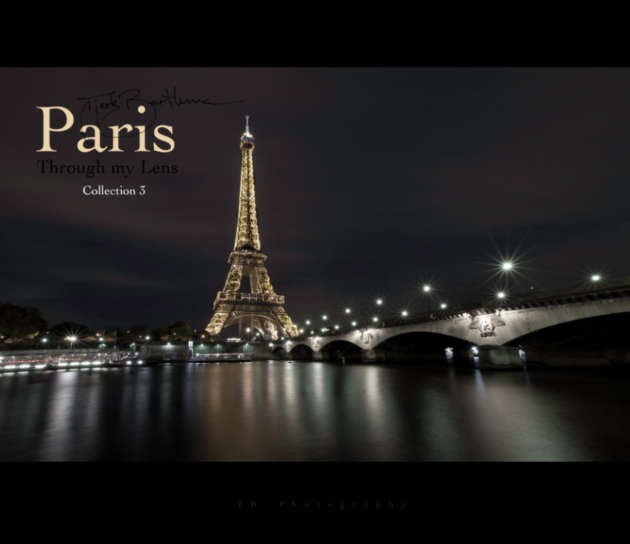 View Paris Through My Lens by Tjerk Bartlema